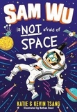 Kevin Tsang et Katie Tsang - Sam Wu is Not Afraid of Space.