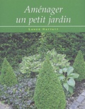 Lance Hattatt - Aménager un petit jardin.