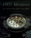 Martin Häussermann - 1001 Montres - Des modèles de 1925 à nos jours.