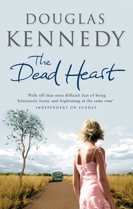 Douglas Kennedy - The Dead Heart.