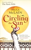 Paula McLain - Circling the Sun.