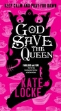 Kate Locke - God Save the Queen - Book 1 of the Immortal Empire.