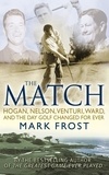 Mark Frost - The Match.