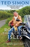 Ted Simon - Rolling Through The Isles - A Journey Back Down the Roads that led to Jupiter.