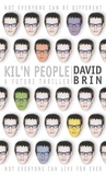 David Brin - Kil'n People.