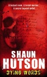 Shaun Hutson - Dying Words.