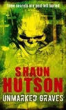 Shaun Hutson - Unmarked Graves.