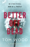 Tom Wood - Better Off Dead - (Victor the Assassin 4).