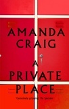 Amanda Craig - A Private Place.