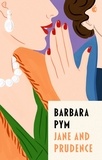 Barbara Pym et Jilly Cooper - Jane And Prudence.