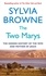 Sylvia Browne - The Two Marys - The hidden history of the wife and mother of Jesus.