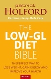 Patrick Holford - The Low-GL Diet Bible - The perfect way to lose weight, gain energy and improve your health.