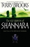 Terry Brooks - The Elf Queen Of Shannara - The Heritage of Shannara, book 3.