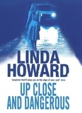 Linda Howard - Up Close And Dangerous.