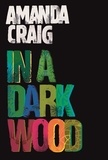 Amanda Craig - In a Dark Wood.
