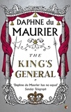 Daphné Du Maurier et Justine Picardy - The King's General.