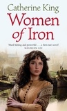 Catherine King - Women Of Iron.