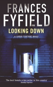 Frances Fyfield - Looking Down.