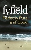 Frances Fyfield - Perfectly Pure And Good.