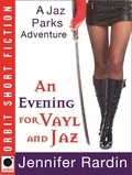 Jennifer Rardin - An Evening for Vayl and Jaz.