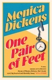 Monica Dickens et Lissa Evans - One Pair of Feet - 'I envy anyone yet to discover the joy of Monica Dickens ... she's blissfully funny' Nina Stibbe.