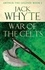 Jack Whyte - War of the Celts - Legends of Camelot 8 (Arthur the Legend – Book I).