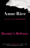 A.N. Roquelaure et Anne Rice - Beauty's Release - Number 3 in series.
