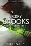 Terry Brooks - The High Druid's Blade - The Defenders of Shannara.