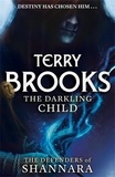 Terry Brooks - The Darkling Child - The Defenders of Shannara.