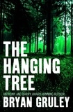 Bryan Gruley - The Hanging Tree.