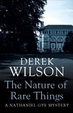 Derek Wilson - The Nature of Rare Things.