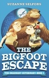 Suzanne Selfors et Dan Santat - The Bigfoot Escape - Book 1.