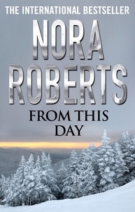 Nora Roberts - From This Day.