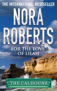 Nora Roberts - For the Love of Lilah.