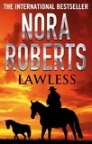 Nora Roberts - Lawless.