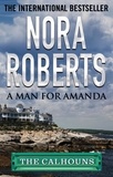 Nora Roberts - A Man for Amanda.