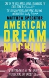 Matthew Specktor - American Dream Machine.