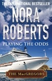 Nora Roberts - Playing the Odds.