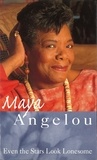 Maya Angelou - .