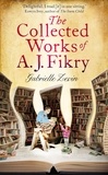 Gabrielle Zevin - The Collected Works of A.J. Fikry.