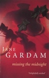 Jane Gardam - Missing The Midnight.