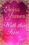 Eloisa James - With This Kiss: Part Two.