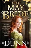 Suzannah Dunn - The May Bride.