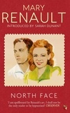Mary Renault et Sarah Dunant - North Face - A Virago Modern Classic.