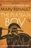 Mary Renault et Tom Holland - The Persian Boy - A Novel of Alexander the Great: A Virago Modern Classic.