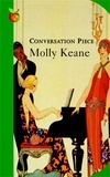 Molly Keane - Conversation Piece.