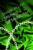 Emma Allan - Mistress of Seduction - Number 1 in Series.