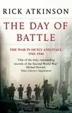 Rick Atkinson - The Day Of Battle - The War in Sicily and Italy 1943-44.