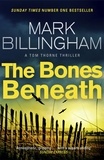 Mark Billingham - The Bones Beneath.