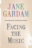 Jane Gardam - Facing the Music.